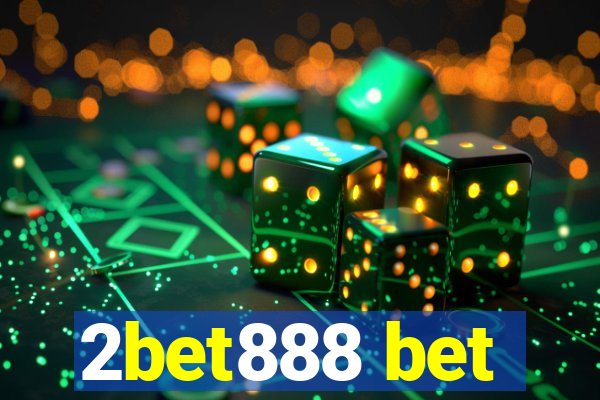 2bet888 bet